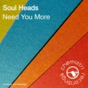 Soul Heads - Need You More
