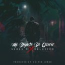 Sebas R & Melodico - Me Dejaste De Querer