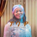 LATY - Together in Praise (TIP) (Original Mix)