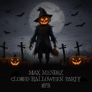 Max Mendez - Closed Halloween Party SPB