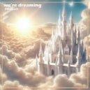 DDokuch - we\'re dreaming ()
