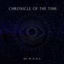 80 M.O.R.S - Chronicle Of The Time (Original Mix)