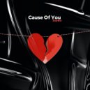 ZloyBoi - Cause Of You ()