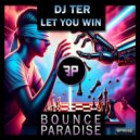 DJ Ter - Let You Win (Original Mix)