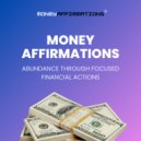 Money Affirmations - Growing Financial Confidence Daily ()