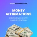 Money Affirmations - Creating a Wealthy Life ()