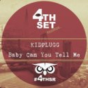 KIDPLUGG - Baby Can You Tell Me (Original Mix)