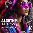 Algrthm - Lets Roll (Original Mix)