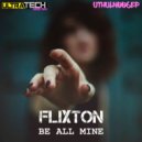 Flixton - Be All Mine