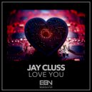 Jay Cluss - Love You (Extended Mix)