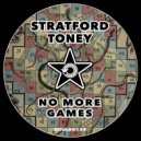 Stratford Toney - No More Games (Original Mix)