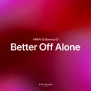 HRMV & Seamus D - Better Off Alone