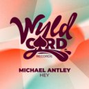 Michael Antley - Hey (Original Mix)