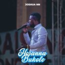 Joshua NN - Hosanna Bukole (Original Mix)