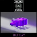 Trance Enigma - HAY HAY