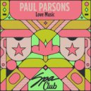 Paul Parsons - Love Music
