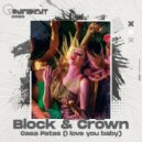 Block & Crown - Casa Patas (I Love You Baby)