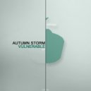 Autumn Storm - Vulnerable