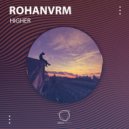 rohanvrm - Higher (Original Mix)