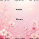 VAVA - Flowers ()