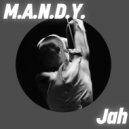 M.A.N.D.Y. - Jah (Raw)