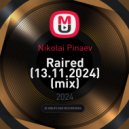 Nikolai Pinaev - Raired (13.11.2024)