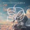 Breaking The Bubble - May