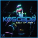 Koscape - Shall We Start