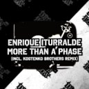 Enrique Iturralde - More Than A Phase (Kostenko Brothers Remix)