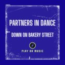 Partners In Dance - Down On Bakery Street