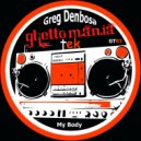Greg Denbosa - My Body (Original Mix)