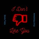 John Taek & Olle Headman - I Don\'t Like You ()