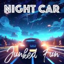 Junked Fun - Night Car ()
