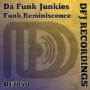 Da Funk Junkies - Funk Reminiscence (Radio)