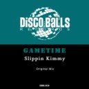 GameTime - Slippin Kimmy (Original Mix)