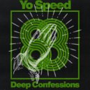 Yo Speed - Deep Confessions