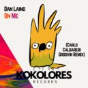 Dan Laino, Carlo Caldareri - On Me (Carlo Caldareri Remix)
