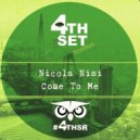 Nicola Nisi - Come To Me (Original Mix)