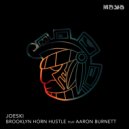 Joeski - Brooklyn Horn Hustle feat Aaron Burnett