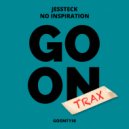 Jessteck - No Inspiration (Original Mix)
