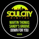 Martin Thomas & Sandy\'s Groove - Down For You (Radio Mix)