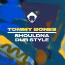 Tommy Bones - Shouldna (Original Mix)
