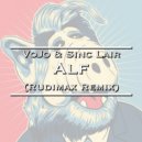 VoJo, Sinc Lair - Alf (Rudimax Remix)