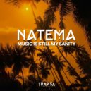 Natema - Music is Still My Sanity