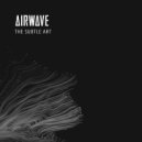 Airwave - The Subtle Art (Extended Mix)