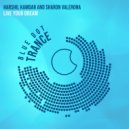 Harshil Kamdar And Sharon Vale - Live Your Dream