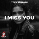 tripperbeats - i miss you (Original Mix)