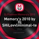 Dj Platonov Memory\'s 2010 - Memory\'s 2010 by Dj SHiLovv(minimal-techno) (Platonov mix)