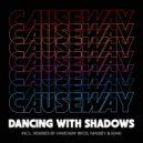 Causeway - Dancing With Shadows (Chris Massey Remix)