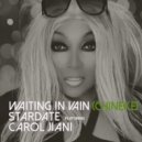Stardate & Carol Jiani - Waiting In Vain (feat. Carol Jiani) (Edit)